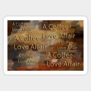 A Coffee Love Affair Sticker